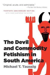 Cover image for The Devil and Commodity Fetishism in South America
