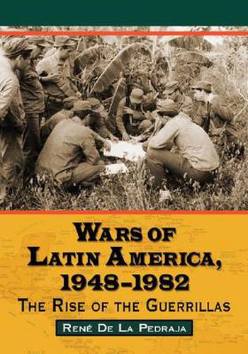 Cover image for Wars of Latin America, 1948-1982: The Rise of the Guerrillas