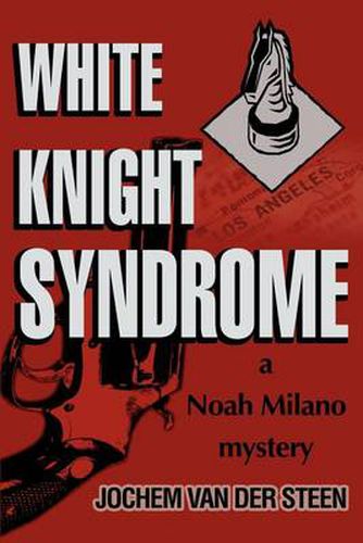 Cover image for White Knight Syndrome: A Noah Milano Mystery