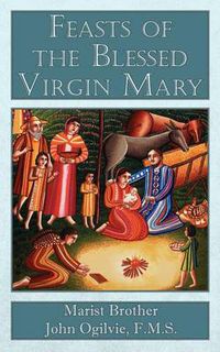 Cover image for Feasts of the Blessed Virgin Mary