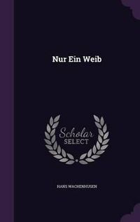 Cover image for Nur Ein Weib