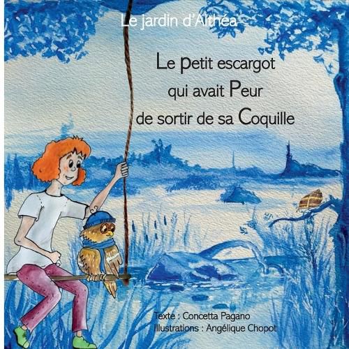 Cover image for Le petit escargot qui avait peur de sortir de sa coquille