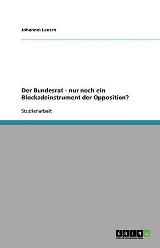 Cover image for Der Bundesrat - nur noch ein Blockadeinstrument der Opposition?