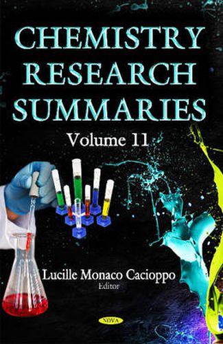 Cover image for Chemistry Research Summaries: Volume 11