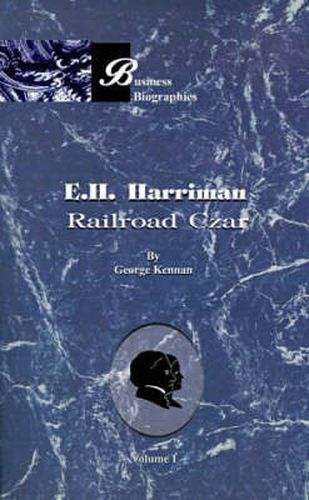 Cover image for E.H. Harriman: Railroad Czar