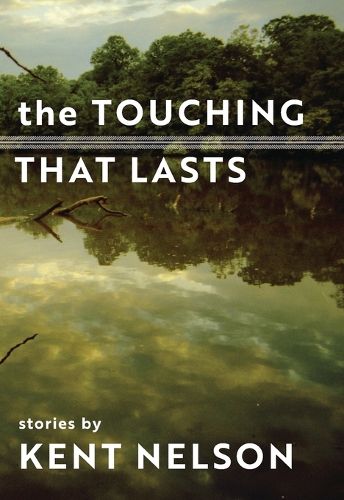 Cover image for The Touching That Lasts: Stories