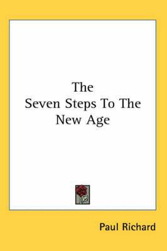 Cover image for The Seven Steps to the New Age