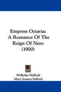 Cover image for Empress Octavia: A Romance of the Reign of Nero (1900)