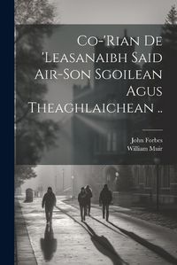 Cover image for Co-'rian De 'leasanaibh Said Air-son Sgoilean Agus Theaghlaichean ..