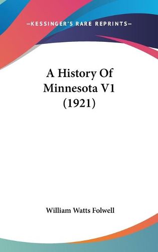 Cover image for A History of Minnesota V1 (1921)