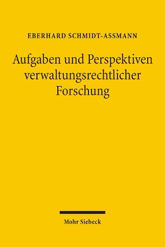 Cover image for Aufgaben und Perspektiven verwaltungsrechtlicher Forschung: Aufsatze 1975-2005