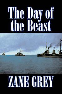 Cover image for The Day of the Beast by Zane Grey, Fiction, Westerns, Historical