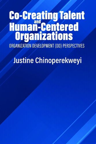 Cover image for Co-Creating Talent and Human-Centered Organizations