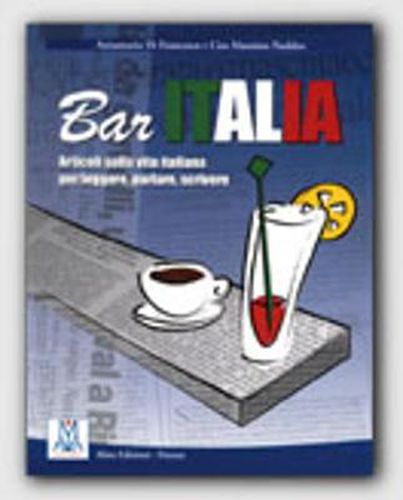 Cover image for Bar Italia: Bar Italia - articoli sulla vita italiana per leggere, parlare, scri