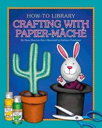 Cover image for Crafting with Papier-Mache