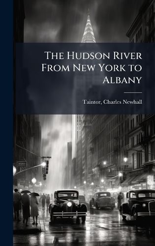 Cover image for The Hudson River From New York to Albany