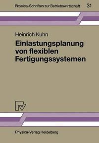 Cover image for Einlastungsplanung von Flexiblen Fertigungssystemen