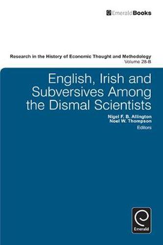 Cover image for English, Irish and Subversives Among the Dismal Scientists