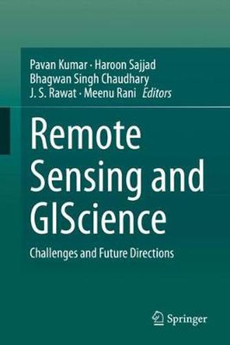 Remote Sensing and GIScience: Challenges and Future Directions