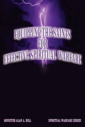 Cover image for Equipping the Saints for Effective Spiritual Warfare: Spiritual Warfare Series