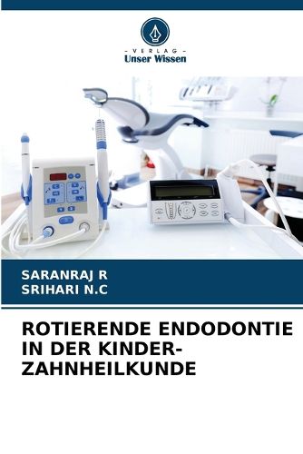 Cover image for Rotierende Endodontie in Der Kinder-Zahnheilkunde
