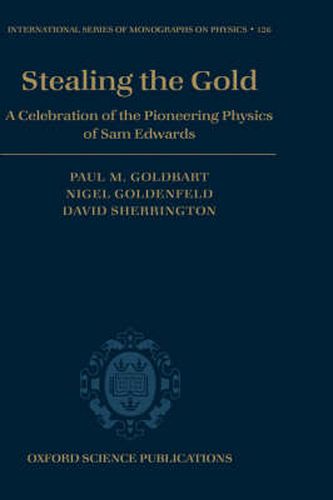 Cover image for Stealing the Gold: A Celebration of the Pioneering Physics of Sam Edwards