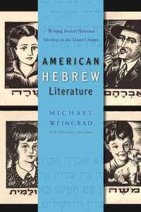 Cover image for American Hebrew Literature: Writing Jewish National Identity in the United States