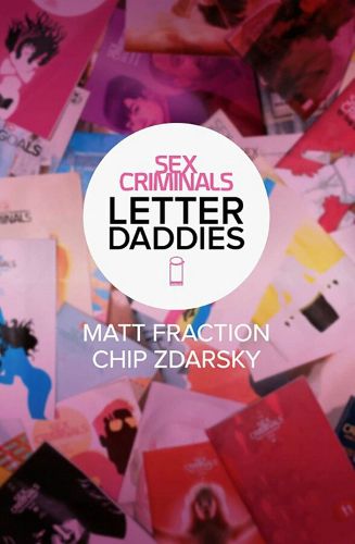 Cover image for Sex Criminals: The Collected Letter Daddies