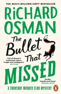 Cover image for The Bullet That Missed (The Thursday Murder Club 3)