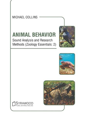 Cover image for Animal Behavior: Sound Analysis and Research Methods (Zoology Essentials: 2)