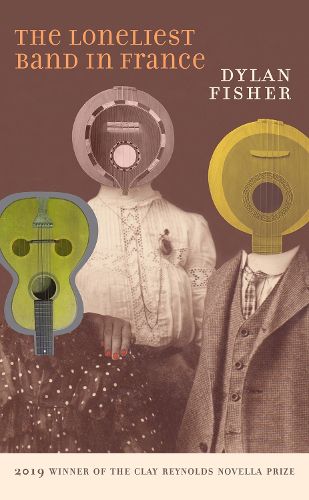 Cover image for The Loneliest Band in France: A Novella