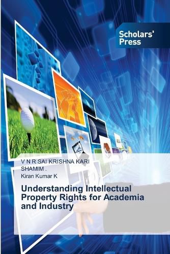 Cover image for Understanding Intellectual Property Rights for Academia and Industry