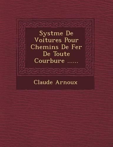 Cover image for Syst Me de Voitures Pour Chemins de Fer de Toute Courbure ......