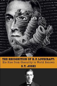 Cover image for The Recognition of H. P. Lovecraft: His Rise from Obscurity to World Renown