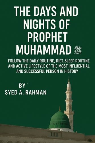 Cover image for The Days and Nights of Prophet Muhammad (Pbuh)
