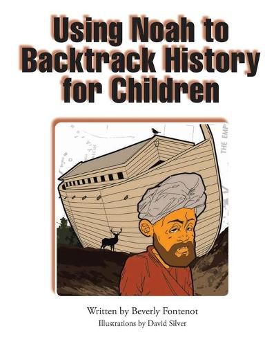 Cover image for Using Noah to Backtrack History for Children