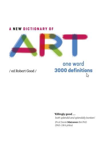 Cover image for A New Dictionary of Art: One Word: 3000 definitions