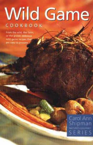 Cover image for Wild Game Cookbook: Nature's Gourmet Series