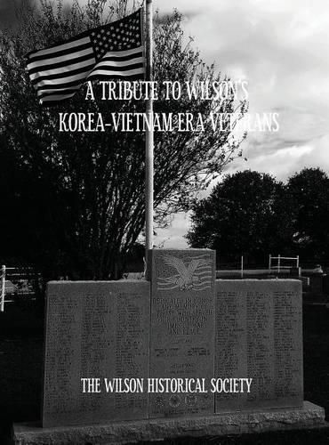 A Tribute to Wilson's Korea-Vietnam Era Veterans