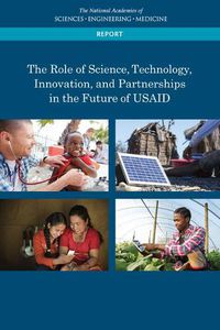 Cover image for The Role of Science, Technology, Innovation, and Partnerships in the Future of USAID