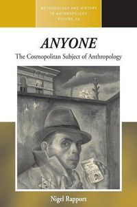 Cover image for Anyone: The Cosmopolitan Subject of Anthropology