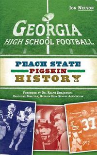 Cover image for Georgia High School Football: Peach State Pigskin History