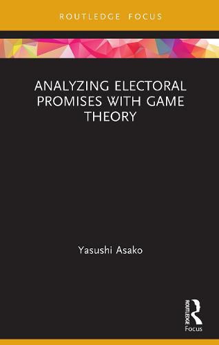 Cover image for Analyzing Electoral Promises with Game Theory