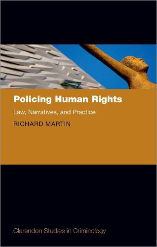 Cover image for Policing Human Rights: Law, Narratives, and Practice