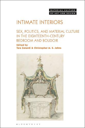 Cover image for Intimate Interiors: Sex, Politics, and Material Culture in the Eighteenth-Century Bedroom and Boudoir