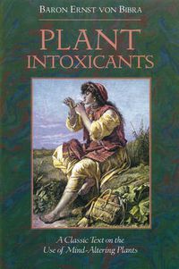 Cover image for Plant Intoxicants: Classic Text on the Use of Mind-Altering Plants