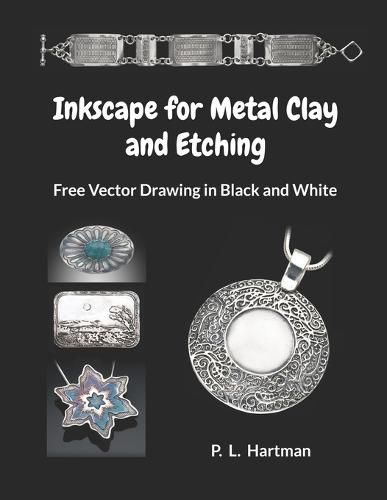 Cover image for Inkscape for Metal Clay and Etching: Free Vector Drawing in Black and White