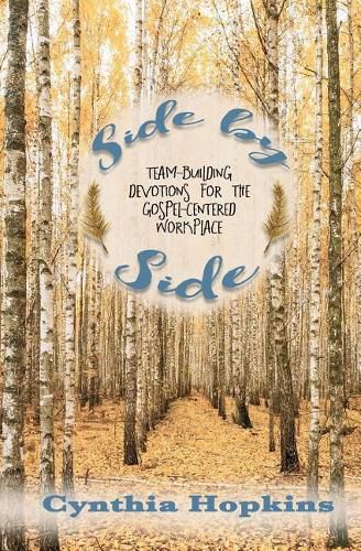 Cover image for Side by Side: Team-Building Devotions for the Gospel-Centered Workplace