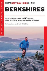 Cover image for Amc's Best Day Hikes in the Berkshires: Four-Season Guide to 50 of the Best Trails in Western Massachusetts