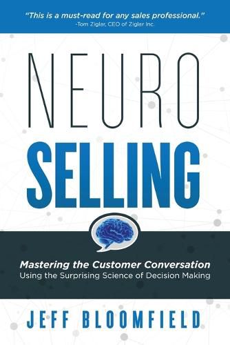 Cover image for NeuroSelling: Mastering the Customer Conversation Using the Surprising Science of Decision-Making